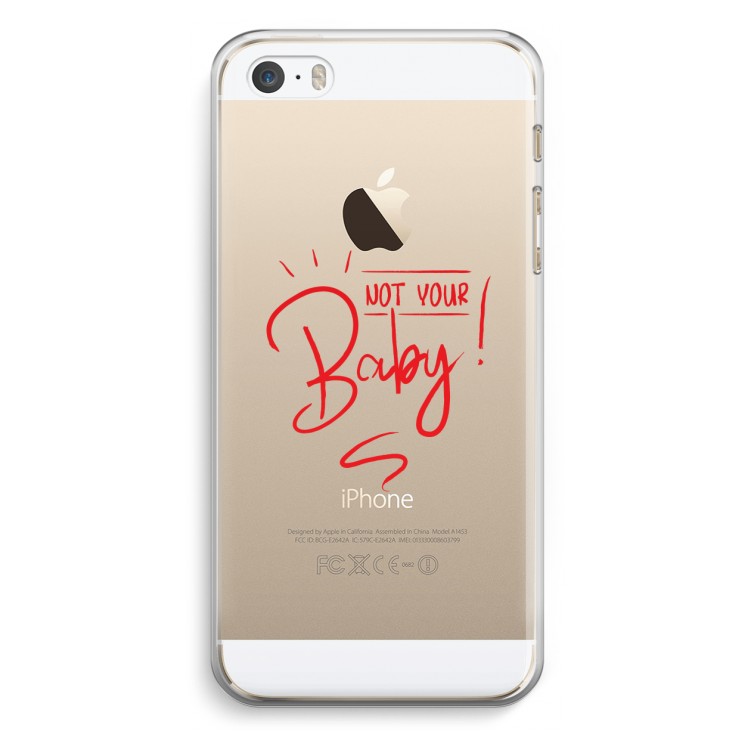 Not Your Baby: iPhone 5 / 5S / SE Transparant Hoesje