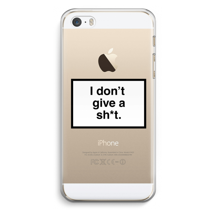 Don't give a shit: iPhone 5 / 5S / SE Transparant Hoesje