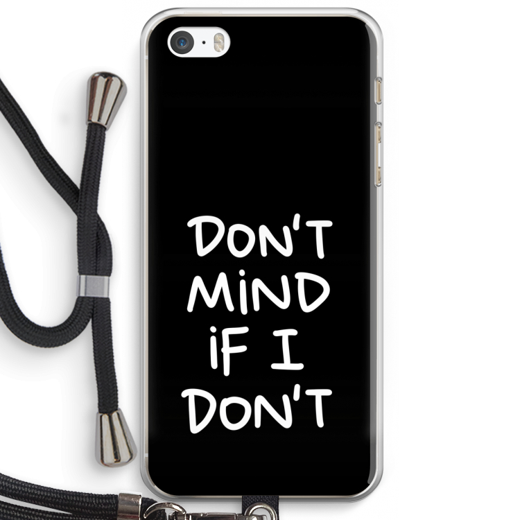 Don't Mind: iPhone 5 / 5S / SE Transparant Hoesje met koord
