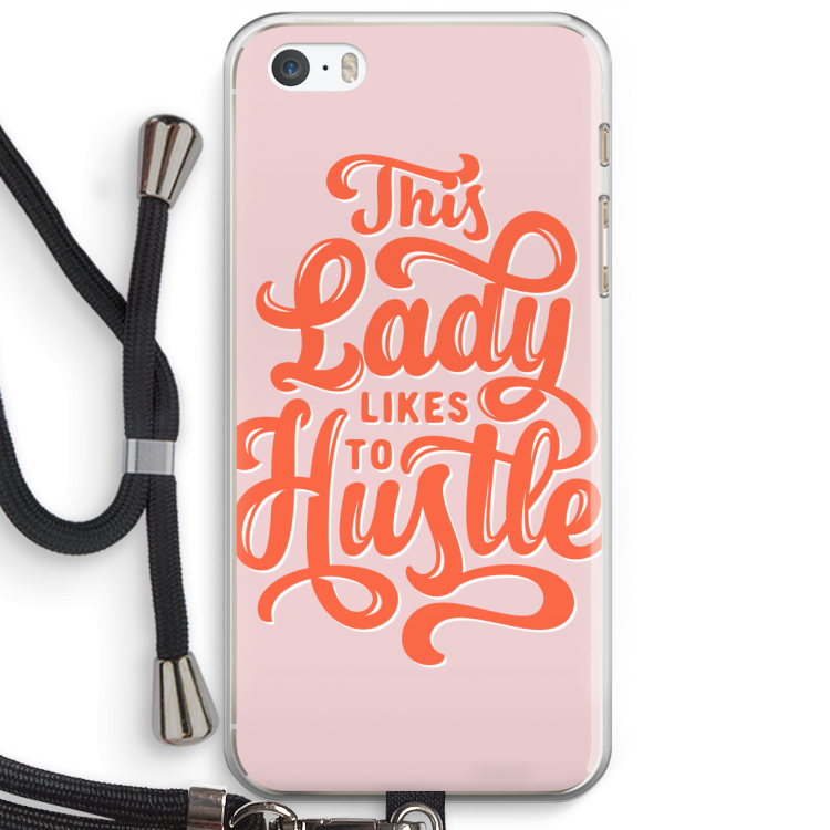 Hustle Lady: iPhone 5 / 5S / SE Transparant Hoesje met koord