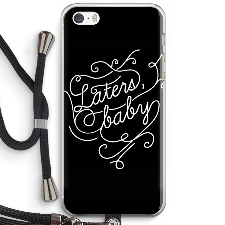 Laters, baby: iPhone 5 / 5S / SE Transparant Hoesje met koord