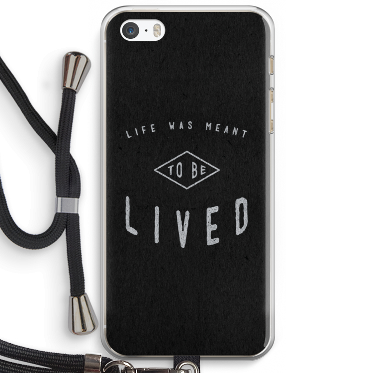 To be lived: iPhone 5 / 5S / SE Transparant Hoesje met koord