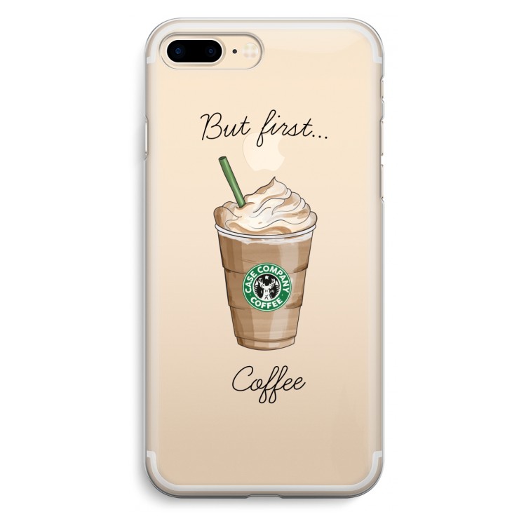 But first coffee: iPhone 7 Plus Transparant Hoesje