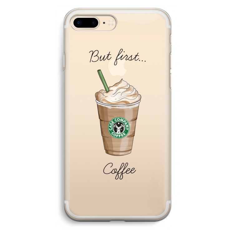 But first coffee: iPhone 7 Plus Transparant Hoesje