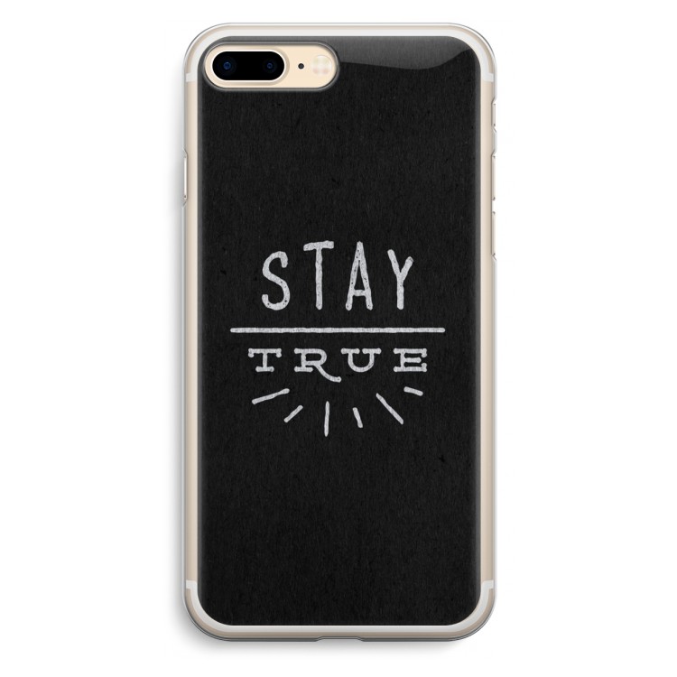 Stay true: iPhone 7 Plus Transparant Hoesje