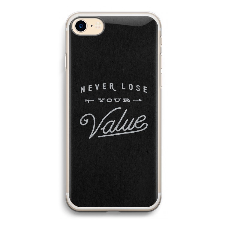 Never lose your value: iPhone 7 Transparant Hoesje