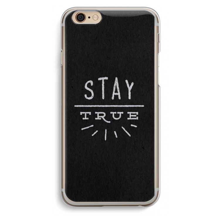 Stay true: iPhone 6 / 6S Transparant Hoesje