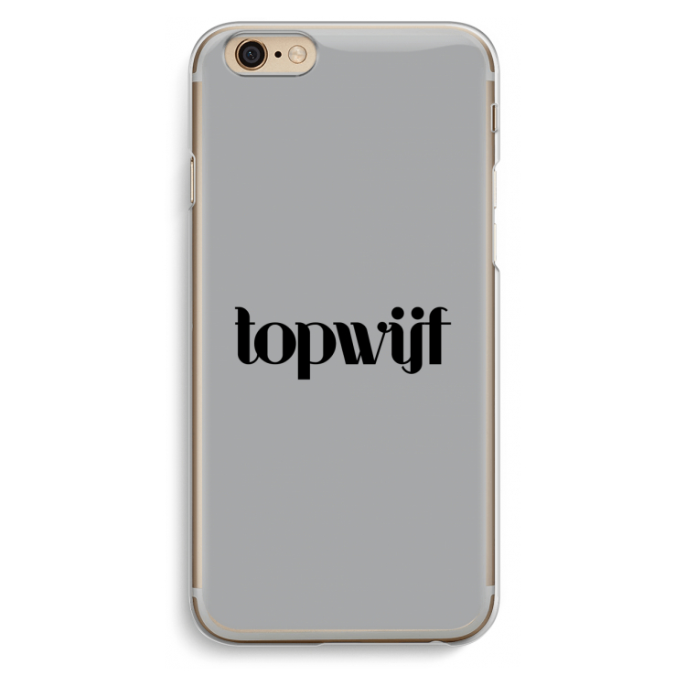 Topwijf Grijs Zwart: iPhone 6 / 6S Transparant Hoesje