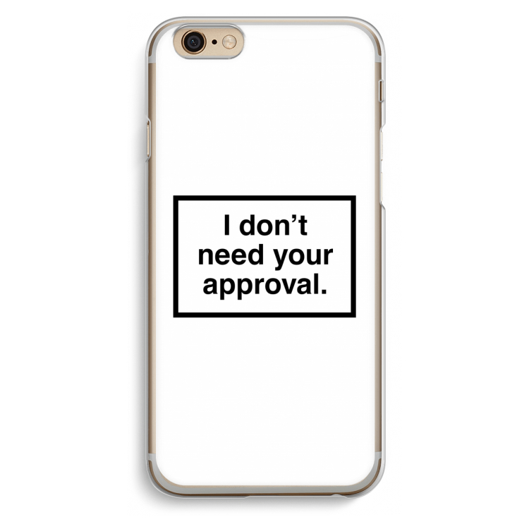 Don't need approval: iPhone 6 / 6S Transparant Hoesje