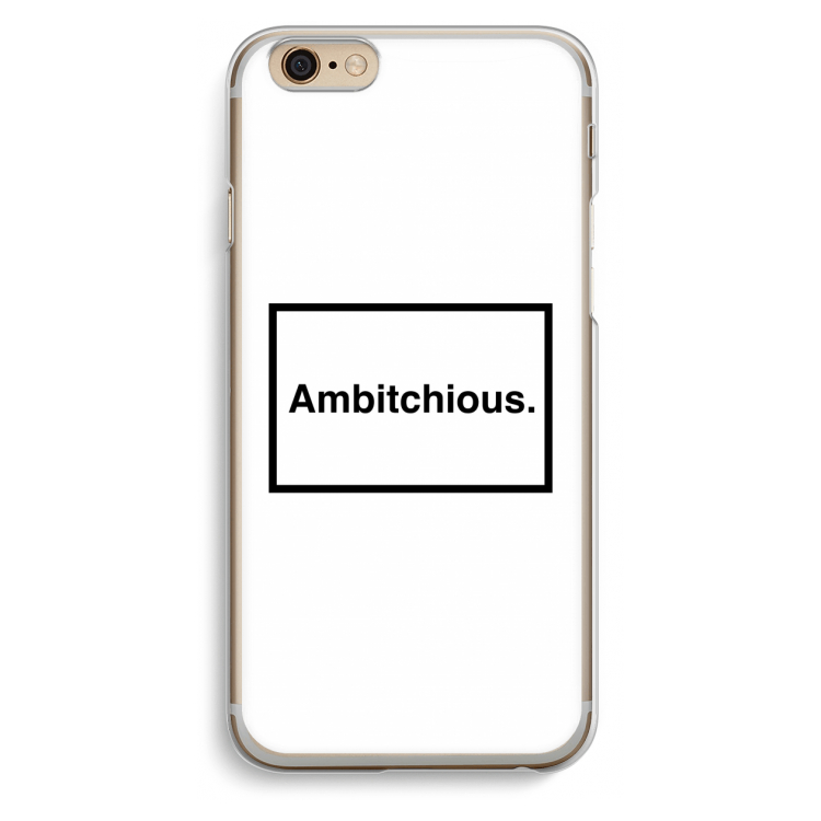 Ambitchious: iPhone 6 / 6S Transparant Hoesje