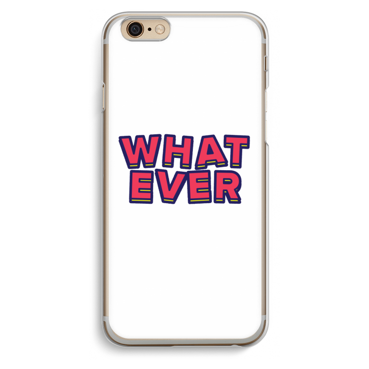 Whatever: iPhone 6 / 6S Transparant Hoesje
