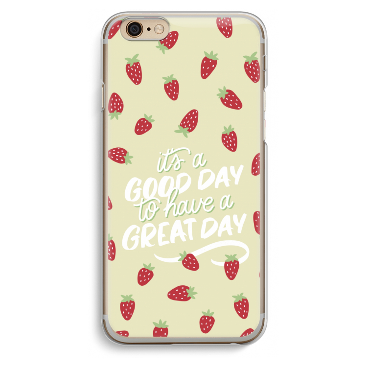 Don't forget to have a great day: iPhone 6 / 6S Transparant Hoesje