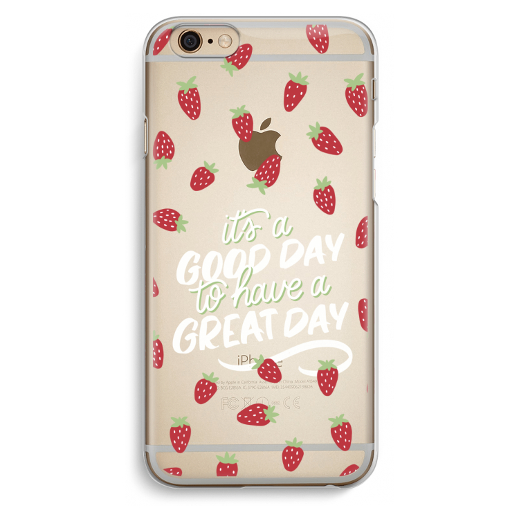 Don't forget to have a great day: iPhone 6 / 6S Transparant Hoesje