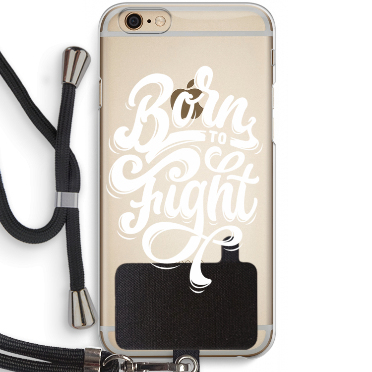 Born to Fight: iPhone 6 / 6S Transparant Hoesje met koord