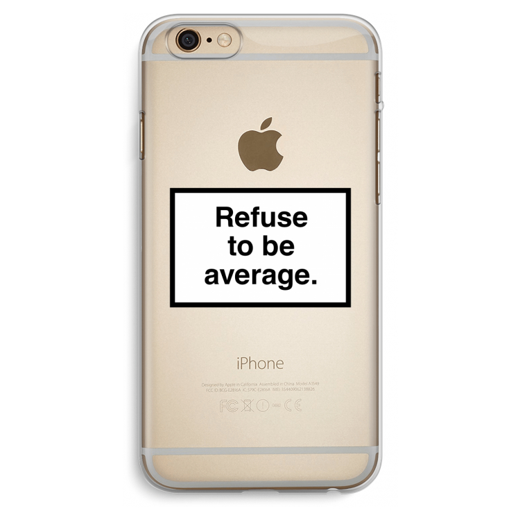 Refuse to be average: iPhone 6 Plus / 6S Plus Transparant Hoesje