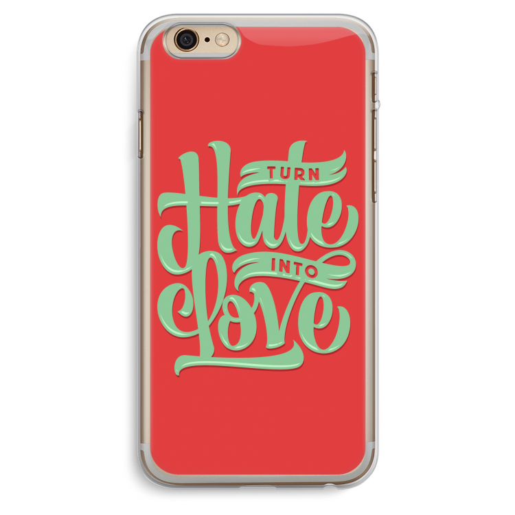 Turn hate into love: iPhone 6 Plus / 6S Plus Transparant Hoesje