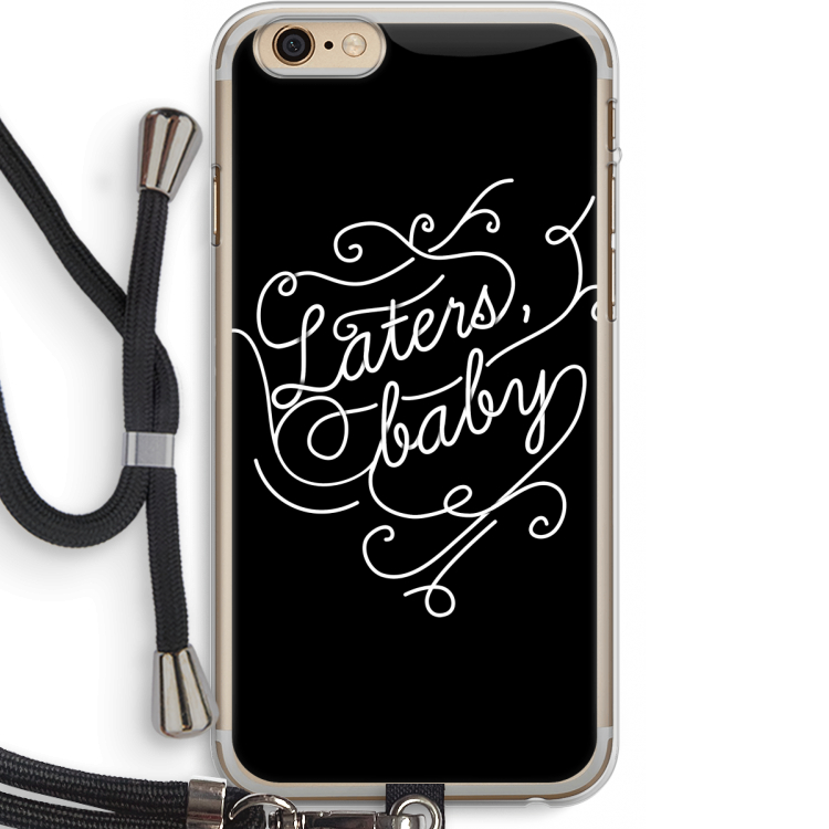 Laters, baby: iPhone 6 PLUS / 6S PLUS Transparant Hoesje met koord