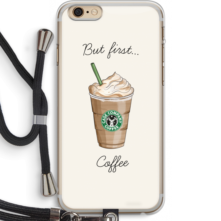 But first coffee: iPhone 6 PLUS / 6S PLUS Transparant Hoesje met koord