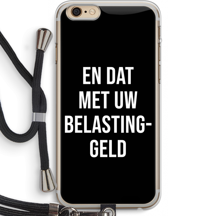 Belastinggeld - Zwart: iPhone 6 PLUS / 6S PLUS Transparant Hoesje met koord