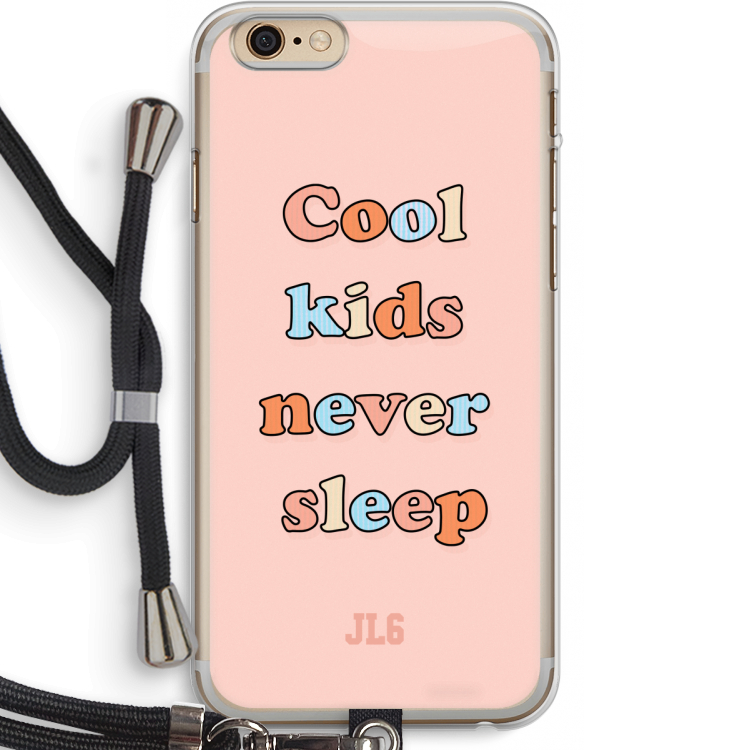 Cool Kids Never Sleep: iPhone 6 PLUS / 6S PLUS Transparant Hoesje met koord