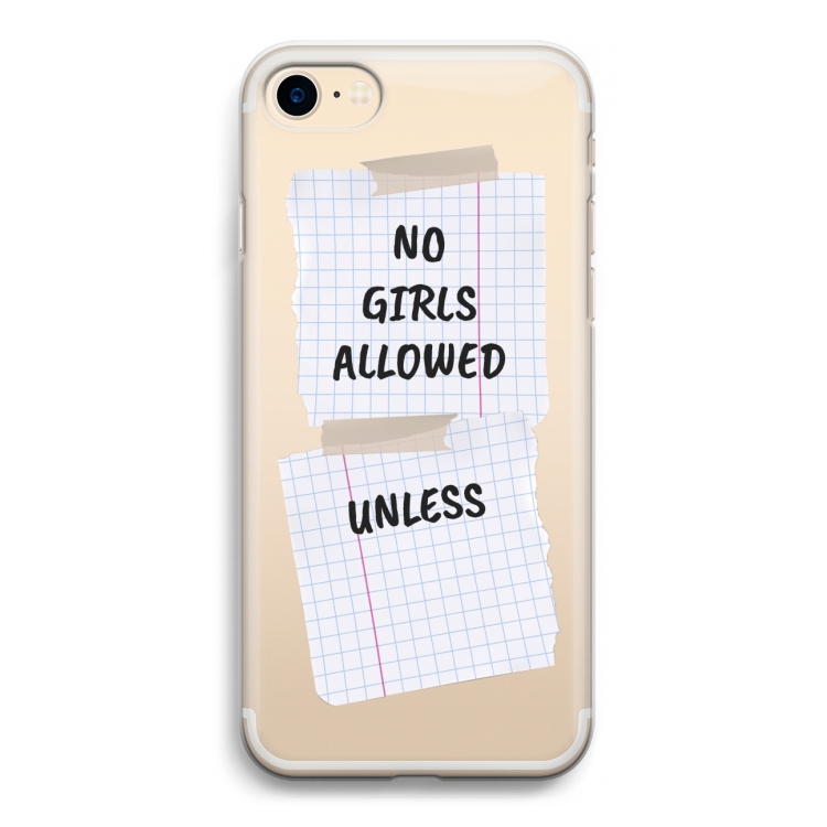 No Girls Allowed Unless: iPhone 7 Transparant Hoesje