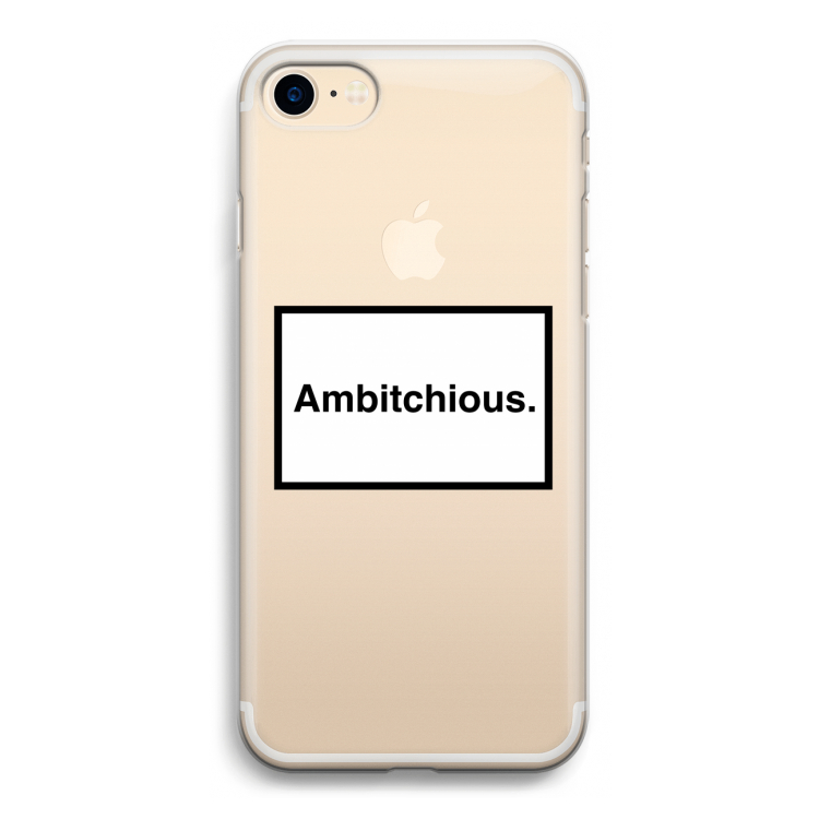 Ambitchious: iPhone 7 Transparant Hoesje