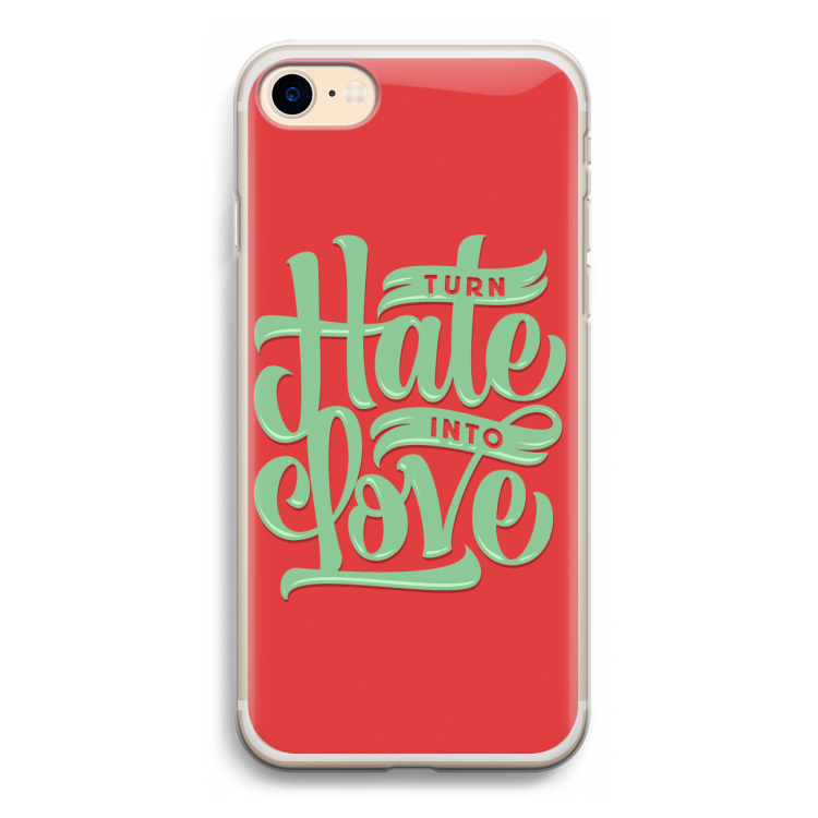 Turn hate into love: iPhone 7 Transparant Hoesje