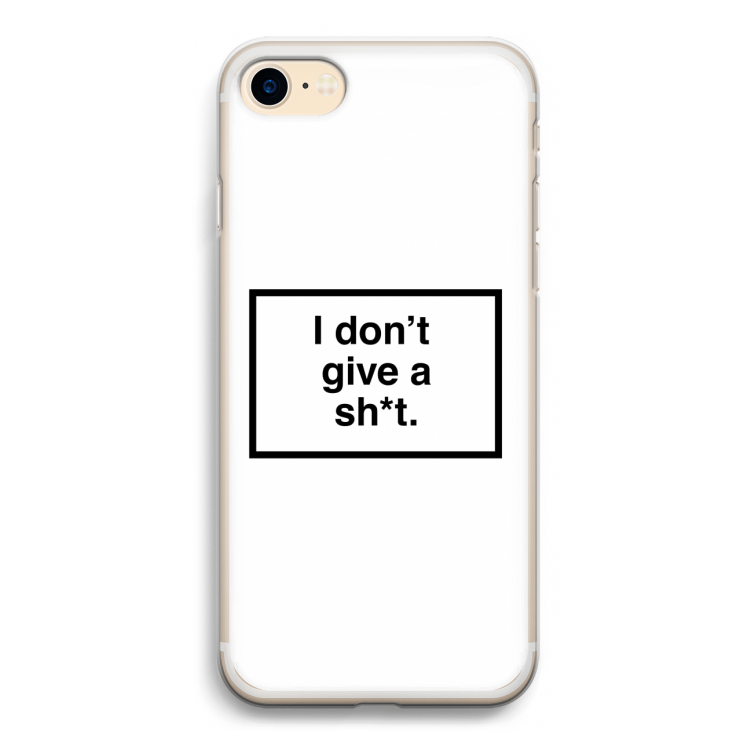 Don't give a shit: iPhone 7 Transparant Hoesje
