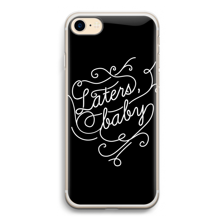 Laters, baby: iPhone 7 Transparant Hoesje