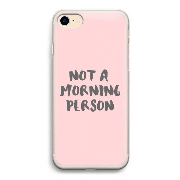 Morning person: iPhone 7 Transparant Hoesje