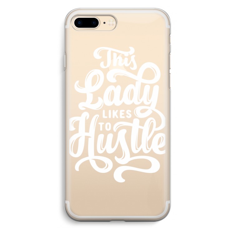 Hustle Lady: iPhone 7 Plus Transparant Hoesje