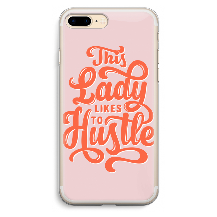 Hustle Lady: iPhone 7 Plus Transparant Hoesje