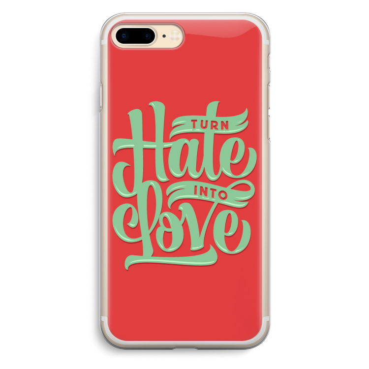 Turn hate into love: iPhone 7 Plus Transparant Hoesje