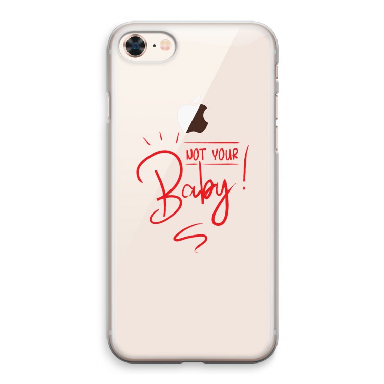 Not Your Baby: iPhone 8 Transparant Hoesje