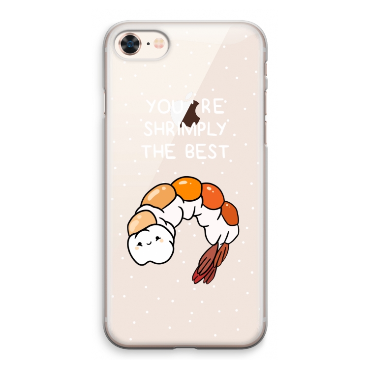 You're Shrimply The Best: iPhone 8 Transparant Hoesje