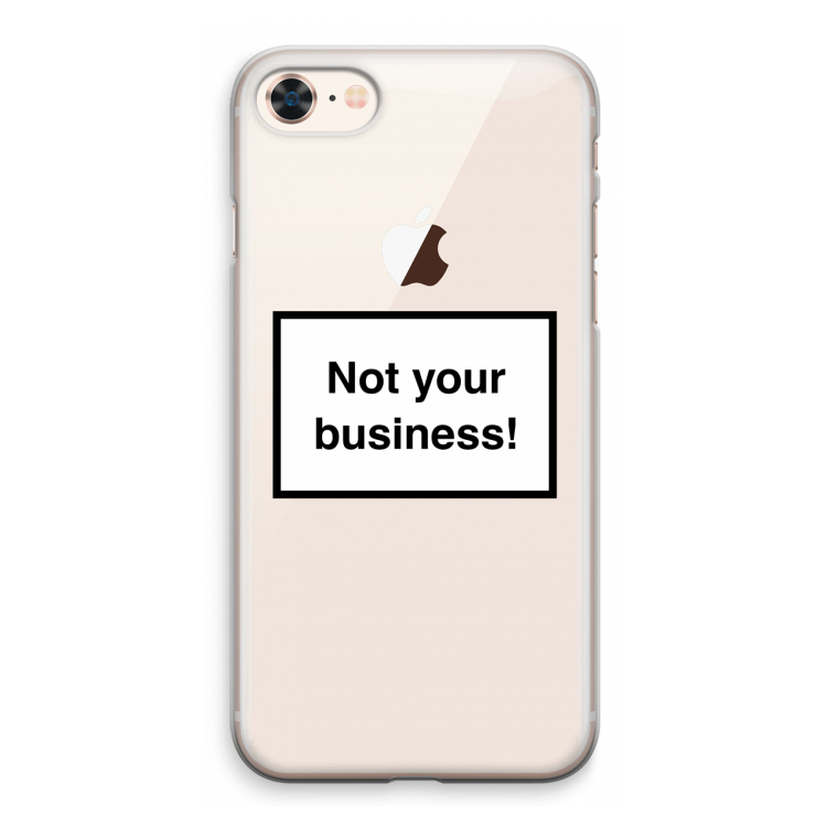 Not your business: iPhone 8 Transparant Hoesje