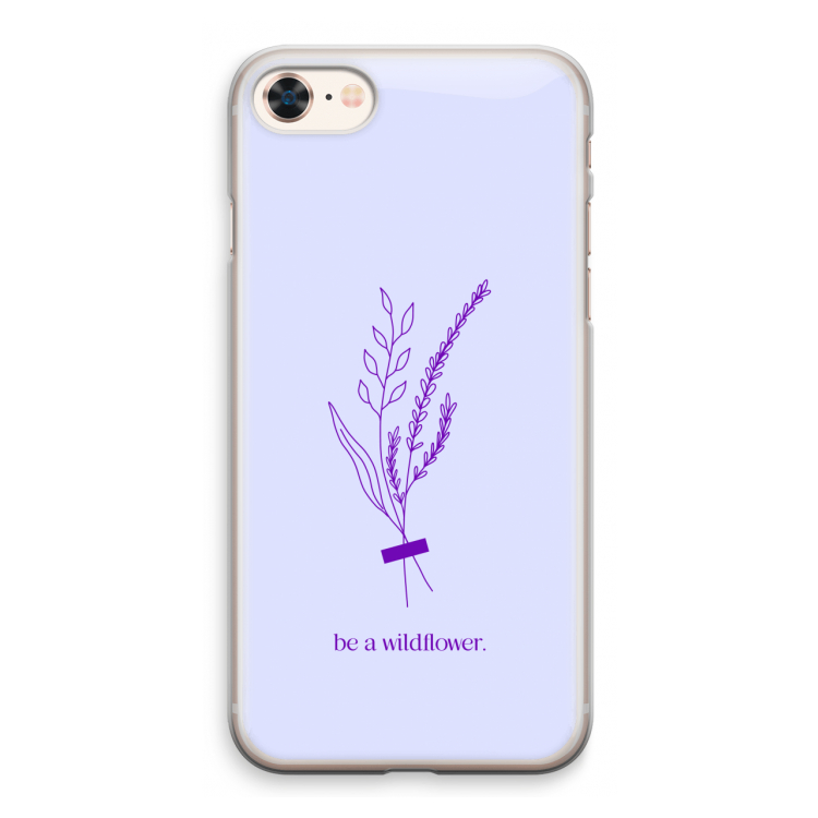 Be a wildflower: iPhone 8 Transparant Hoesje