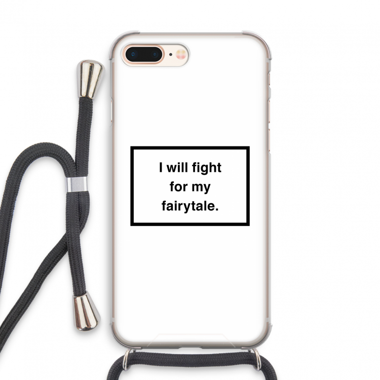Fight for my fairytale: iPhone 8 Plus Transparant Hoesje met koord