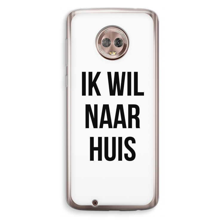 Ik wil naar huis: Motorola Moto G6 Transparant Hoesje