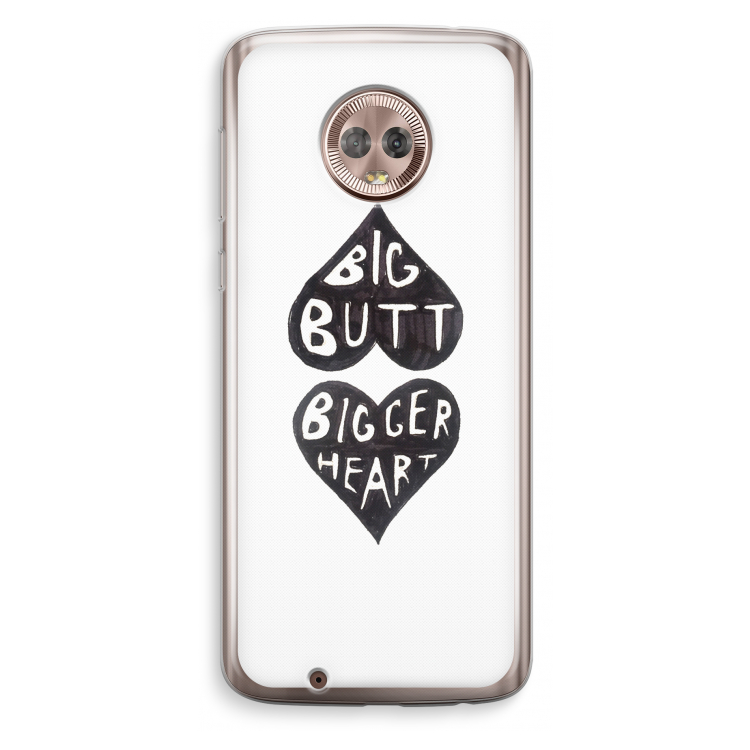 Big butt bigger heart: Motorola Moto G6 Transparant Hoesje