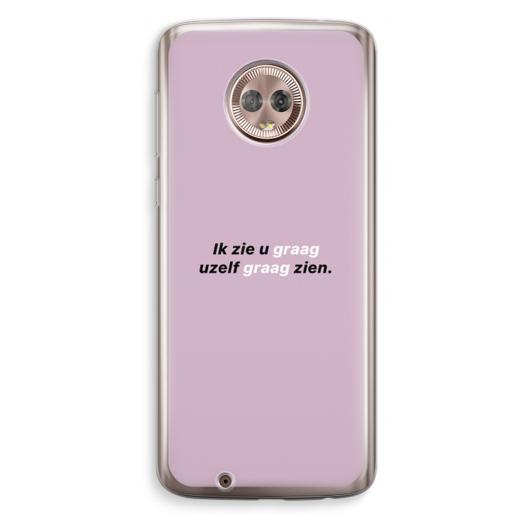 uzelf graag zien: Motorola Moto G6 Transparant Hoesje