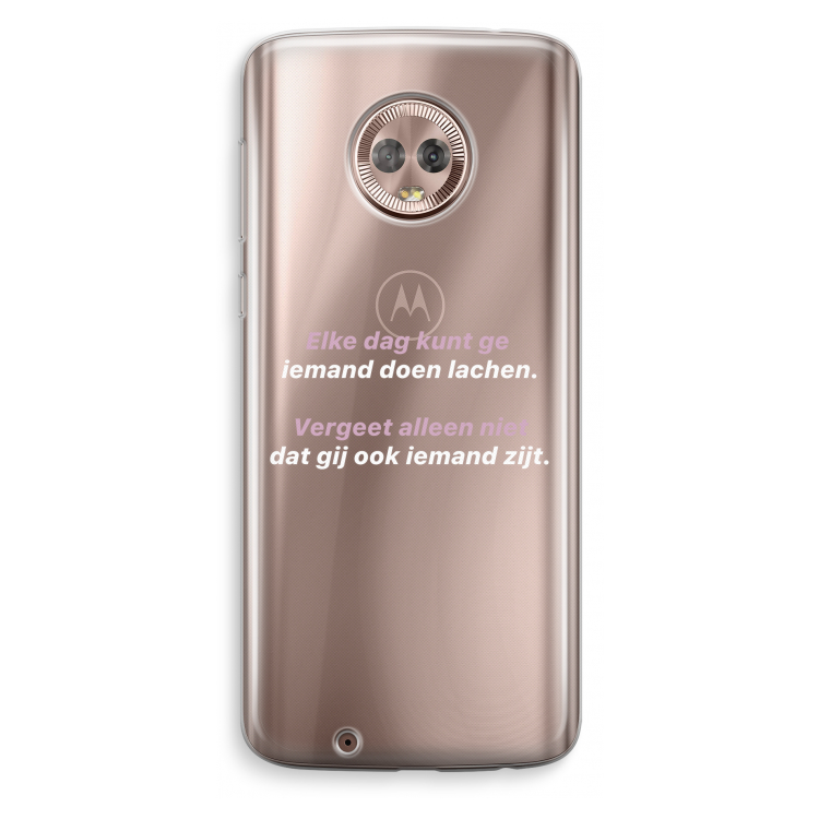 gij zijt ook iemand: Motorola Moto G6 Transparant Hoesje