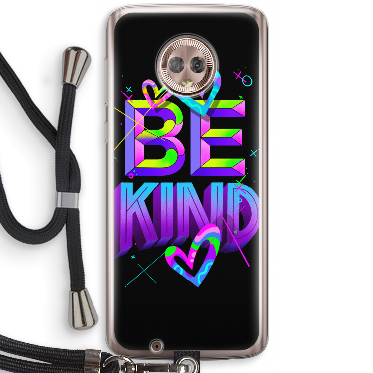 Be Kind: Motorola Moto G6 Transparant Hoesje met koord