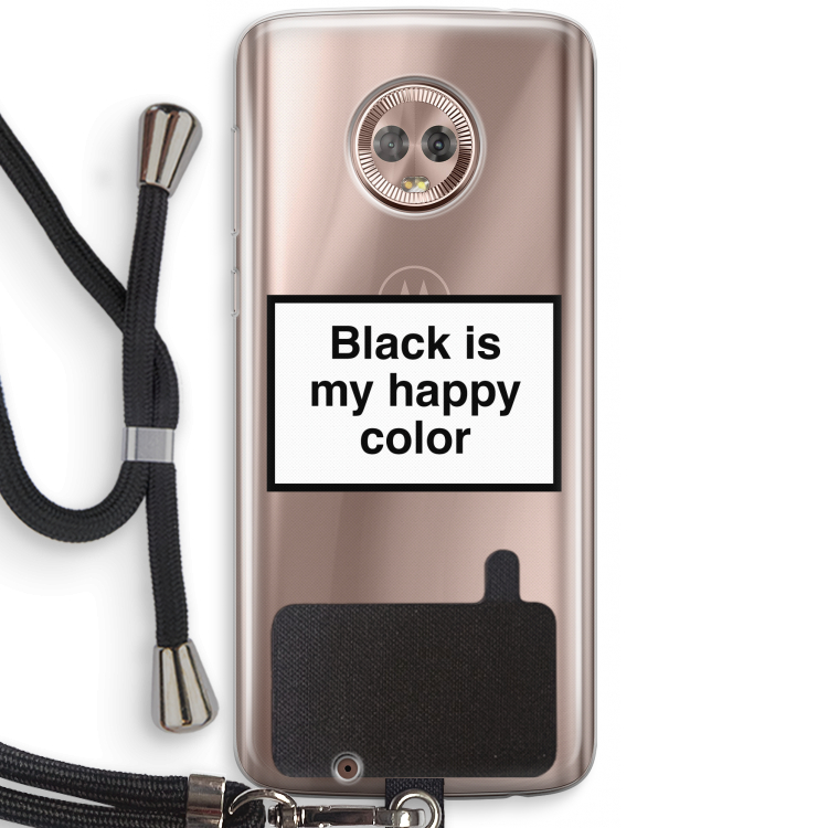 Black is my happy color: Motorola Moto G6 Transparant Hoesje met koord
