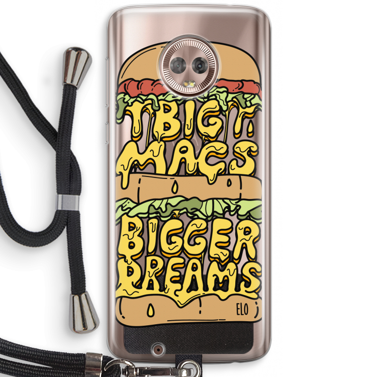 Big Macs Bigger Dreams: Motorola Moto G6 Transparant Hoesje met koord