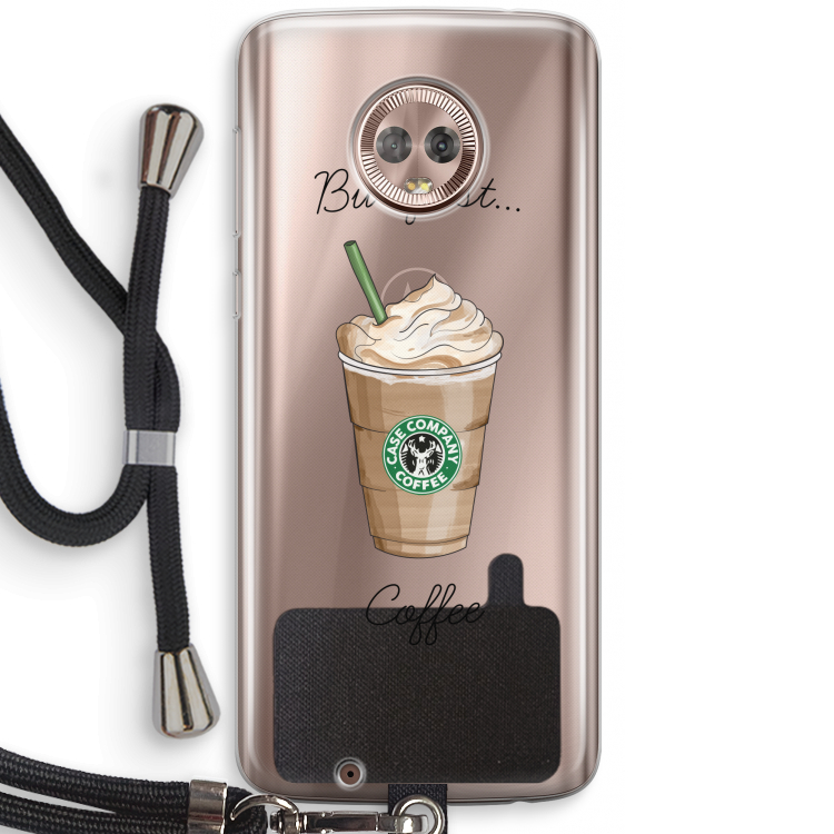 But first coffee: Motorola Moto G6 Transparant Hoesje met koord