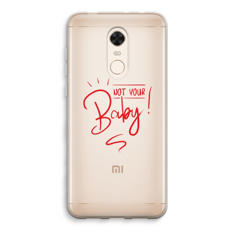 Not Your Baby: Xiaomi Redmi 5 Transparant Hoesje