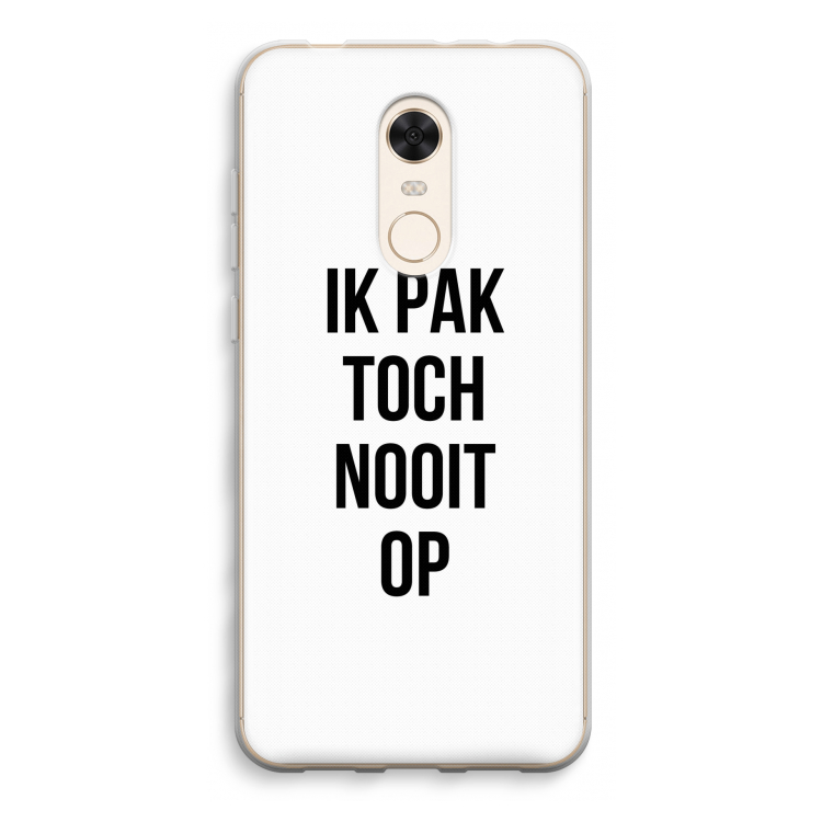 Ik pak nooit op: Xiaomi Redmi 5 Transparant Hoesje