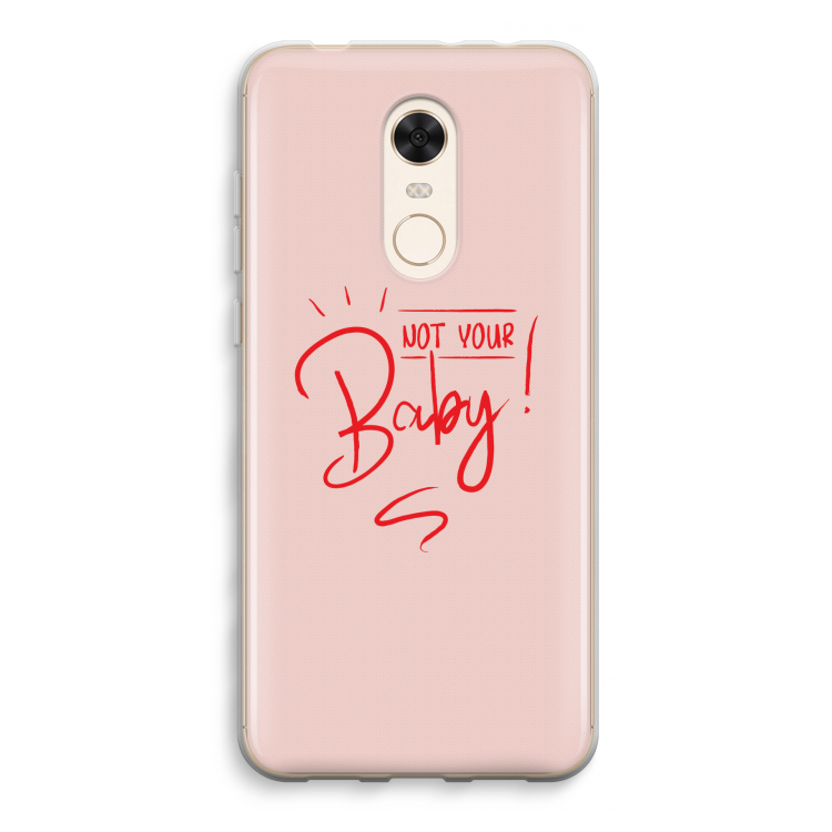 Not Your Baby: Xiaomi Redmi 5 Transparant Hoesje