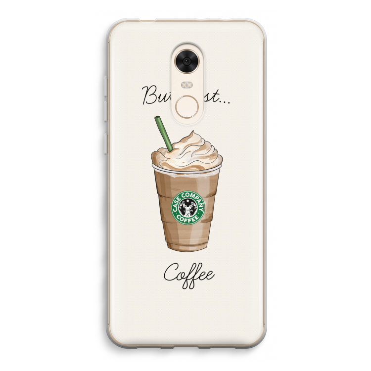But first coffee: Xiaomi Redmi 5 Transparant Hoesje
